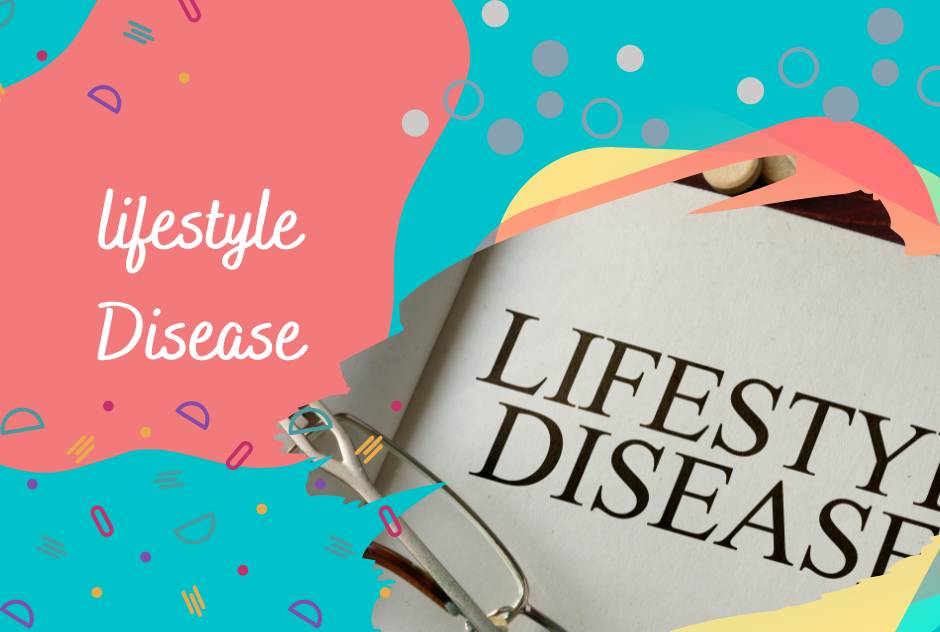 Life style disease