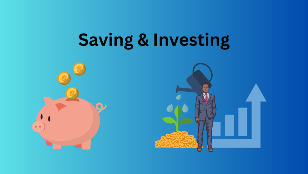 Saving and Investing